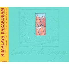 Himalaya Karakoram. Les hautes routes de l'Himalaya occidental