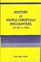History of Hindu Christian Encounters