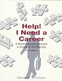 Review Kendall/Hunt Publishing Company  / Help! I Need a Career: A Developmental Approach to Career & Life Planning