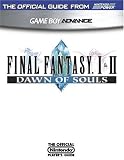 Official Nintendo Final Fantasy I & II: Dawn of Souls Player`s Guide
