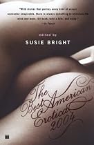 The Best American Erotica 2004 (Best American Erotica)
