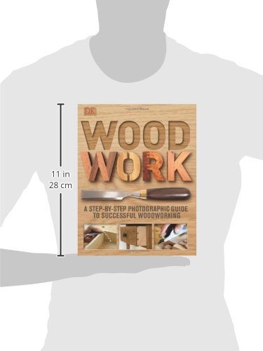 Woodwork: A Step-by-Step Photographic Guide to Successful 