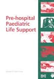 Pre-Hospital Paediatric Life Support (Advanced Life Support Group)