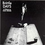  - Brittle Days - A Tribute to Nick Drake