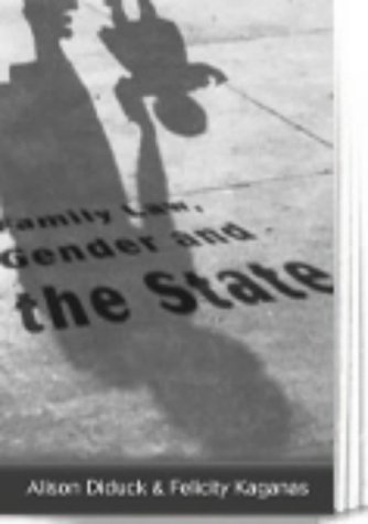 Family Law, Gender and State: Commentary, Cases and Materials