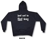 Jesus Loves You, Just Not In THAT Way Men's Hoodie Sweat Shirt Small thru 4XL