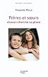 Fr�res et soeurs : Chacun cherche sa place