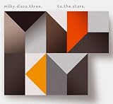Vol. 3-Milky Disco: to the Stars