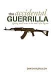 Cover of The Accidental Guerrilla by David Kilcullen 1850659559