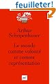 Le monde comme volont� et comme repr�sentation