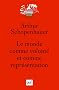Le monde comme volont� et comme repr�sentation