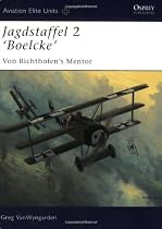 Jagdstaffel 2 Boelcke: Von Richthofen's Mentor (Aviation Elite Units)