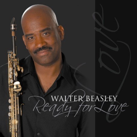 Walter Beasley - Ready For Love - Zortam Music