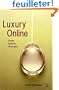 Luxury Online: Styles, Systems, Strategies