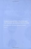 Chinas Industrial Policies and the Global Business Revolution (Routledge Studies on the Chinese Economy)