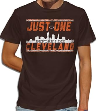 Amazon.com: AM T-Shirts Men's Just One Before I Die Cleveland Football T-Shirt: Clothing