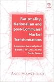Rationality, Nationalism and Post-Communist Market