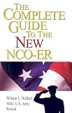 The Complete Guide to the New NCO-ER: How to Receive and Write an Excellent Report