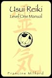 Usui Reiki: Level One Manual: 1