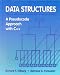 Data Structures: A Pseudocode Approach with C++