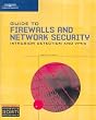Guide to Firewalls and Network Security: Intrusion Detection and VPNs