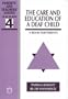 The Care and Education of a Deaf Child: A Book for Parents (Parents' & Teachers' Guides)