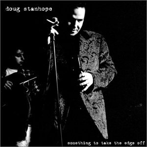Doug Stanhope - Something To Take The Edge Off - Zortam Music