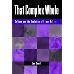That Complex Whole: Culture and the Evolution of Human Behavior