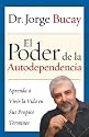 Poder de la Autodependencia, El: Aprenda a Vivir la Vida en Sus Propios Terminos (Spanish Edition)