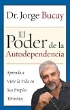  : Poder de la Autodependencia, El: Aprenda a Vivir la Vida en Sus Propios Terminos (Spanish Edition)