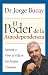 Books : Poder de la Autodependencia, El: Aprenda a Vivir la Vida en Sus Propios Terminos