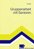 Gruppenarbeit mit Senioren - Wolfgang Joppig