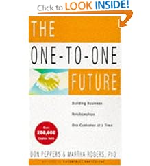 The One-to-one Future: Building Business Relationships One Customer at a Time