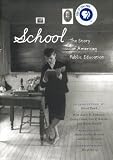 School: The Story of American Public Education
