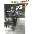 School: The Story of American Public Education by Sarah Mondale