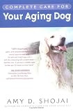 Complete Care For Your Aging Dog