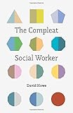 The compleat social worker