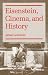 Eisenstein, Cinema, and History
