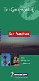 Michelin the Green Guide San Francisco (Michelin Green Guides)