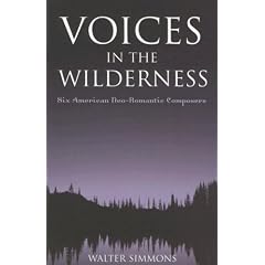 Voices in the Wilderness: Six American Neo-Romantic Composers
