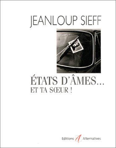 Etats d'âme... et ta soeur ! francais Etats d'âme... et ta soeur ! francais