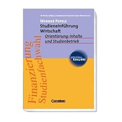 studium kompakt - Cornelsen Studien-Manual Wirtschaft: Studieneinf�hrung Wirtschaft: Orientierung: Inhalte und Studienbetrieb. Studienbuch