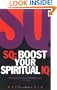SQ: Boost Your Spiritual IQ