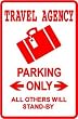 TRAVEL AGENCY PARKING trip fly novelty sign