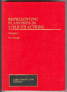 Representing Plaintiffs in Title VII Actions (Employment Law Library)
