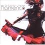 Fire & Passion: The New Flamenco