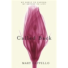 Called Back: My Reply to Cancer, My Return to Life