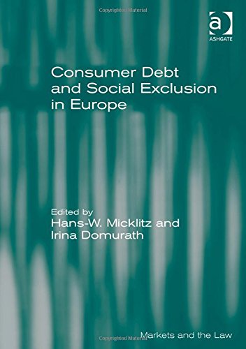 Consumer Debt and Social Exclusion in Europe (Markets and the Law)
