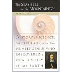 The seashell on the mountaintop : a story of science, sainthood, and the humble genius who discovered a new history of the earth