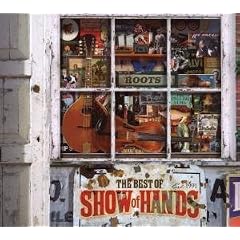 Roots: The Best of Show of Hands